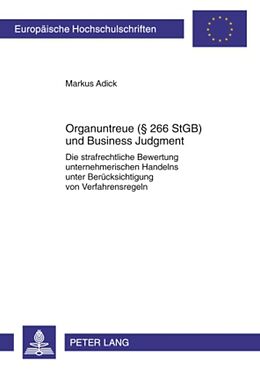 Kartonierter Einband Organuntreue (§ 266 StGB) und Business Judgment von Markus Adick