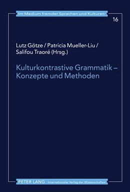 Fester Einband Kulturkontrastive Grammatik  Konzepte und Methoden von 
