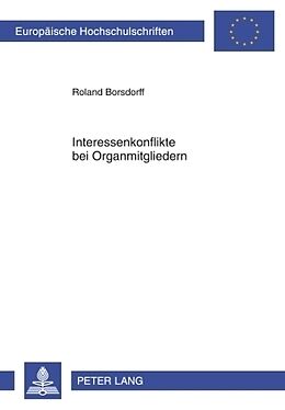Kartonierter Einband Interessenkonflikte bei Organmitgliedern von Roland Borsdorff