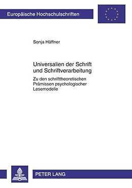 Kartonierter Einband Universalien der Schrift und Schriftverarbeitung von Sonja Häffner
