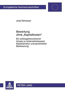 Kartonierter Einband Bewertung ohne «Kapitalkosten» von Josef Schosser