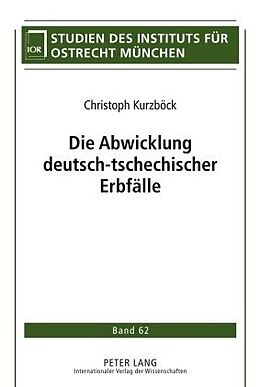 Fester Einband Die Abwicklung deutsch-tschechischer Erbfälle von Christoph Kurzböck