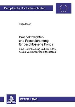 Kartonierter Einband Prospektpflichten und Prospekthaftung für geschlossene Fonds von Katja Rosa