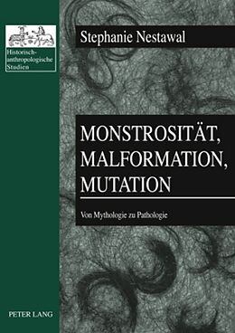 Kartonierter Einband Monstrosität, Malformation, Mutation von Stephanie Nestawal