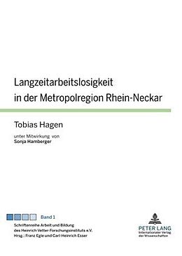 Fester Einband Langzeitarbeitslosigkeit in der Metropolregion Rhein-Neckar von Tobias Hagen