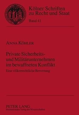 Fester Einband Private Sicherheits- und Militärunternehmen im bewaffneten Konflikt von Anna Köhler