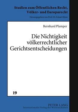 Fester Einband Die Nichtigkeit völkerrechtlicher Gerichtsentscheidungen von Bernhard Plamper