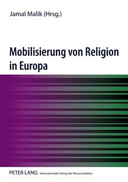 Kartonierter Einband Mobilisierung von Religion in Europa von 