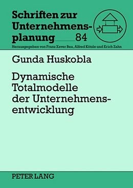 Fester Einband Dynamische Totalmodelle der Unternehmensentwicklung von Gunda Huskobla