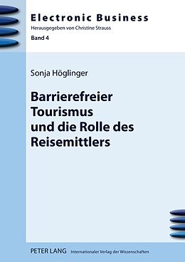 Fester Einband Barrierefreier Tourismus und die Rolle des Reisemittlers von Sonja Höglinger