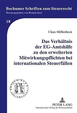 Fester Einband Das Verhältnis der EG-Amtshilfe zu den erweiterten Mitwirkungspflichten bei internationalen Steuerfällen von Claus Möllenbeck