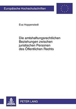 Kartonierter Einband Die amtshaftungsrechtlichen Beziehungen zwischen juristischen Personen des Öffentlichen Rechts von Eva Hoppenstedt