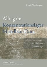 Kartonierter Einband Alltag im Konzentrationslager Mittelbau-Dora von Frank Wiedemann