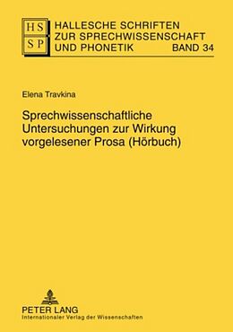 Fester Einband Sprechwissenschaftliche Untersuchungen zur Wirkung vorgelesener Prosa (Hörbuch) von Elena Travkina