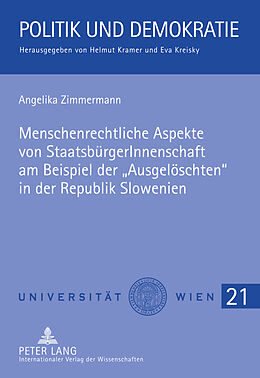 Fester Einband Menschenrechtliche Aspekte von StaatsbürgerInnenschaft am Beispiel der «Ausgelöschten» in der Republik Slowenien von Angelika Zimmermann