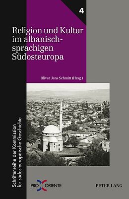 Fester Einband Religion und Kultur im albanischsprachigen Südosteuropa von 