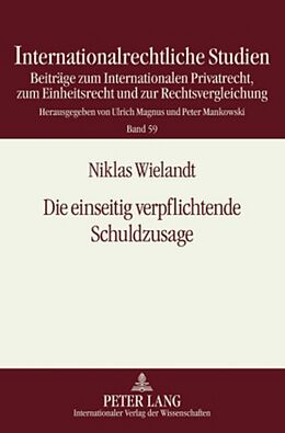 Fester Einband Die einseitig verpflichtende Schuldzusage von Niklas Wielandt