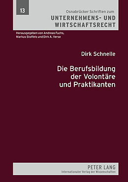 Fester Einband Die Berufsbildung der Volontäre und Praktikanten von Dirk Schnelle