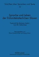 Fester Einband Sprache und Leben der frühmittelalterlichen Slaven von 
