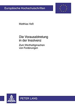 Kartonierter Einband Die Vorausabtretung in der Insolvenz von Matthias Voß
