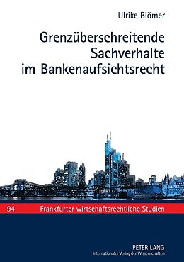 Fester Einband Grenzüberschreitende Sachverhalte im Bankenaufsichtsrecht von Ulrike Blömer