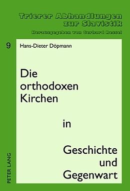Fester Einband Die orthodoxen Kirchen in Geschichte und Gegenwart von Hans-Dieter Döpmann