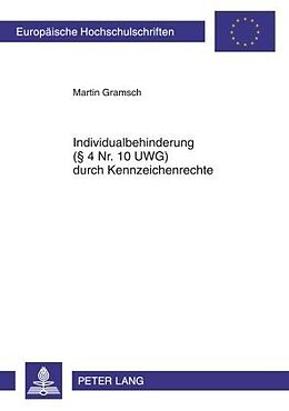 Kartonierter Einband Individualbehinderung (§ 4 Nr. 10 UWG) durch Kennzeichenrechte von Martin Gramsch