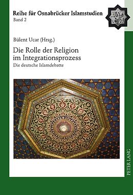 Fester Einband Die Rolle der Religion im Integrationsprozess von 