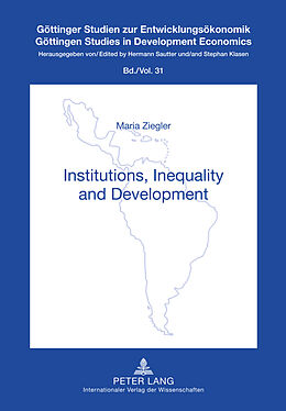 Fester Einband Institutions, Inequality and Development von Maria Ziegler