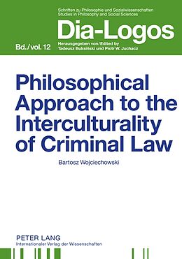 Fester Einband Philosophical Approach to the Interculturality of Criminal Law von Bartosz Adam Wojciechowski