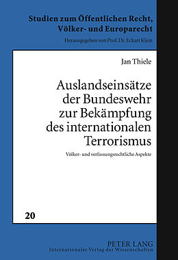 Fester Einband Auslandseinsätze der Bundeswehr zur Bekämpfung des internationalen Terrorismus von Jan Thiele