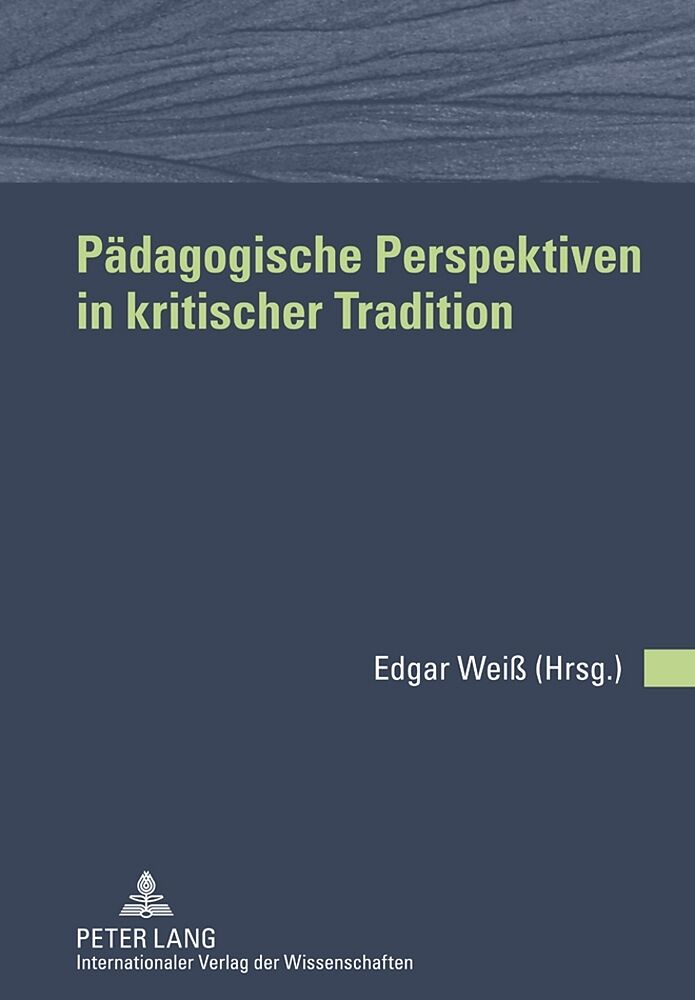 Pädagogische Perspektiven in kritischer Tradition