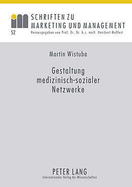 Fester Einband Gestaltung medizinisch-sozialer Netzwerke von Martin Wistuba