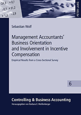 Fester Einband Management Accountants  Business Orientation and Involvement in Incentive Compensation von Sebastian Wolf