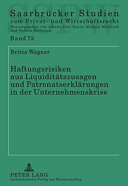Fester Einband Haftungsrisiken aus Liquiditätszusagen und Patronatserklärungen in der Unternehmenskrise von Britta Wagner
