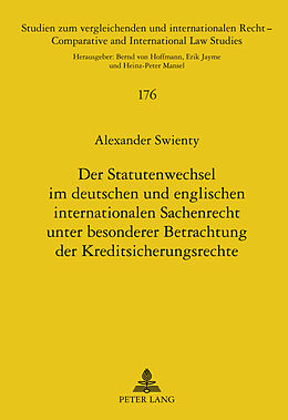 Fester Einband Der Statutenwechsel im deutschen und englischen internationalen Sachenrecht unter besonderer Betrachtung der Kreditsicherungsrechte von Alexander Swienty
