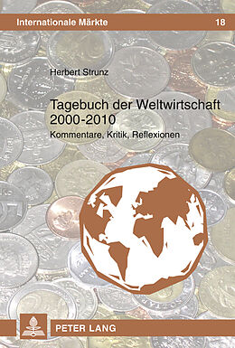 Fester Einband Tagebuch der Weltwirtschaft 2000-2010 von Herbert Strunz