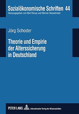 Fester Einband Theorie und Empirie der Alterssicherung in Deutschland von Jörg Schoder