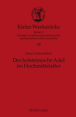Fester Einband Der holsteinische Adel im Hochmittelalter von Hans Gerhard Risch