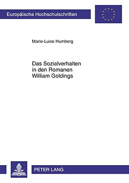 Kartonierter Einband Das Sozialverhalten in den Romanen William Goldings von Marie-Luise Humberg