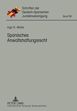 Fester Einband Spanisches Anwaltshaftungsrecht von Ingo Müller