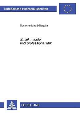 Kartonierter Einband «Small», «middle» und «professional talk» von Susanne Maaß-Sagolla