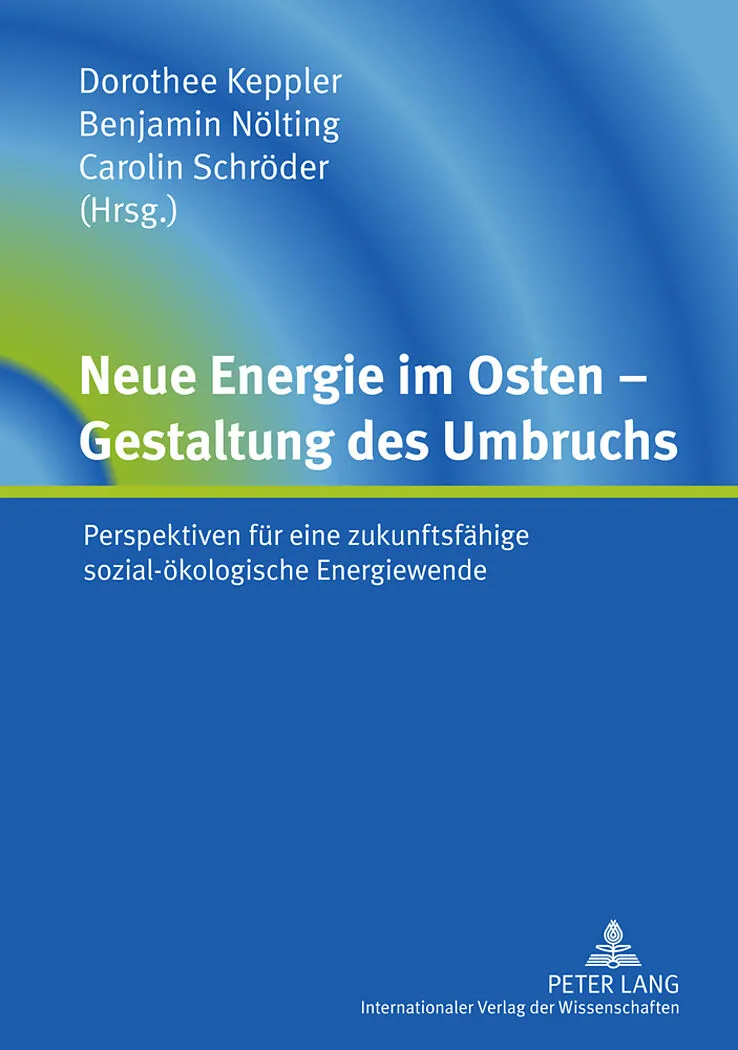 Neue Energie im Osten  Gestaltung des Umbruchs