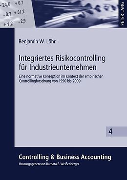 Fester Einband Integriertes Risikocontrolling für Industrieunternehmen von Benjamin Löhr