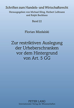 Fester Einband Zur restriktiven Auslegung der Urheberschranken vor dem Hintergrund von Art. 5 GG von Florian Mizdalski