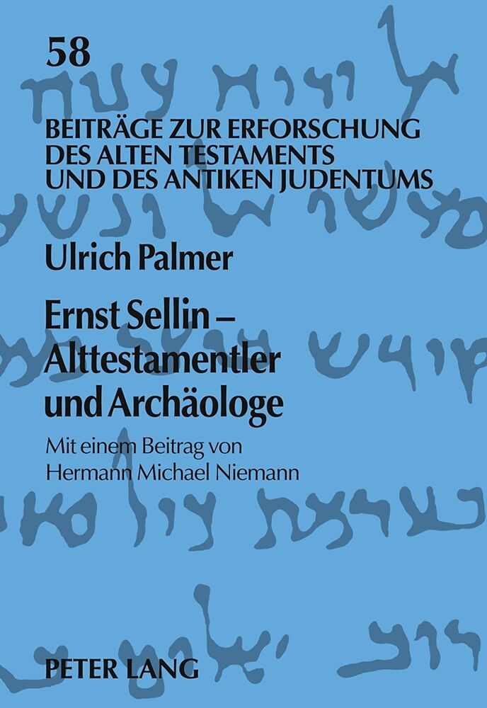 Ernst Sellin  Alttestamentler und Archäologe