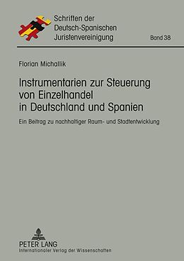 Fester Einband Instrumentarien zur Steuerung von Einzelhandel in Deutschland und Spanien von Florian Michallik