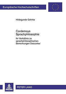 Kartonierter Einband Cordemoys Sprachphilosophie von Hildegunde Gehrke