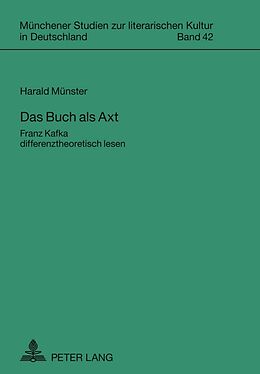 Kartonierter Einband Das Buch als Axt von Harald Münster