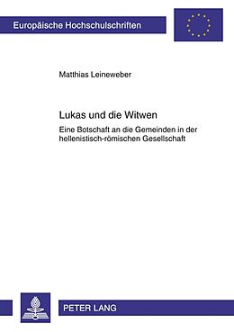 Kartonierter Einband Lukas und die Witwen von Matthias Leineweber
